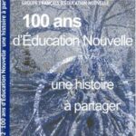 100 ans d’éducation nouvelle